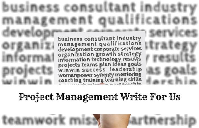 Project Management Write For Us 