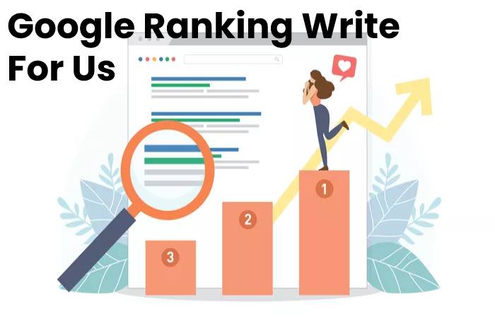 Guidelines for Article to Writing Google Ranking Write for Us