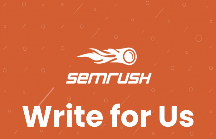 semrush write for us