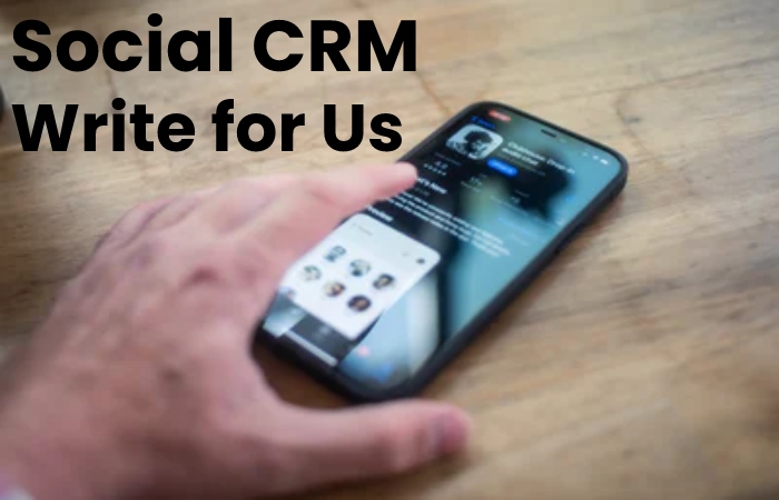 social CRM write for us