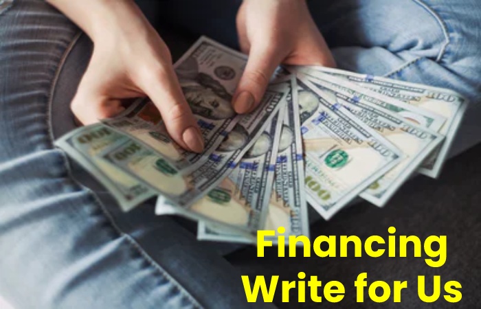 financing write for us