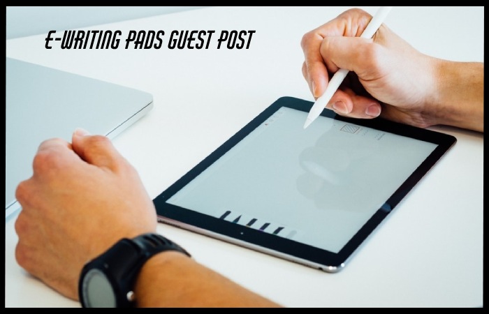 E-Writing Pads Guest Post