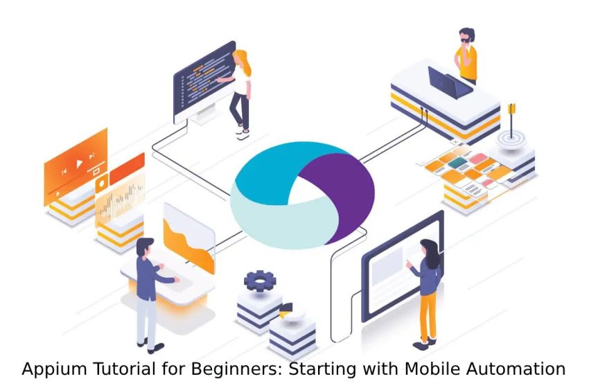  Appium Tutorial for Beginners: Starting with Mobile Automation