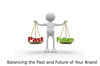 Balancing the Past and Future of Your Brand